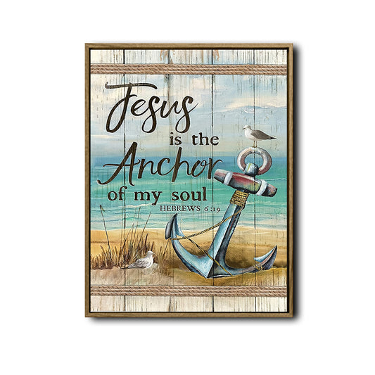 Jesus Is The Anchor Of My Soul Framed Wall Art Nautical Christian Bible Verse Print