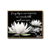 Every Day Is A New Beginning Framed Wall Art White Lotus Motivational Zen Print