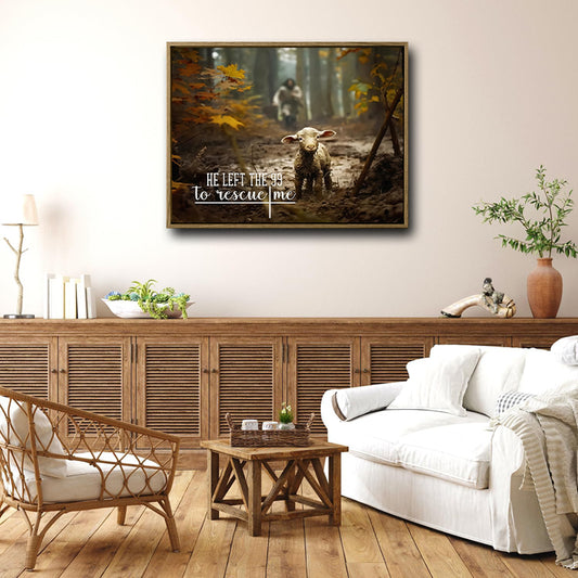 Inspirational Faith Quote Wall Print, He Left The 99 To Rescue Me Muddy Lost Lamb Forest Scene Christian Canvas
